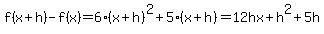 f%28x%2Bh%29-f%28x%29=6%28x%2Bh%29%5E2%2B5%28x%2Bh%29=12hx%2Bh%5E2%2B5h