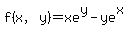 f%28x%2Cy%29=xe%5Ey-ye%5Ex