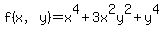 f%28x%2Cy%29+=+x%5E4+%2B+3x%5E2y%5E2+%2B+y%5E4