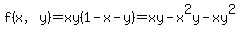 f%28x%2Cy%29+=+xy%281-x-y%29+++=+xy+-+x%5E2y-xy%5E2