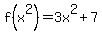 f%28x%5E2%29=3x%5E2%2B7