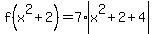 f%28x%5E2%2B2%29+=+7%2Aabs%28x%5E2%2B2+%2B+4%29