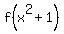 f%28x%5E2+%2B1%29