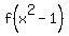 f%28x%5E2-1%29