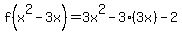 f%28x%5E2-3x%29=3x%5E2-3%283x%29-2
