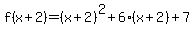 f%28x+%2B+2%29=%28x+%2B+2%29%5E2+%2B+6%28x+%2B+2%29+%2B+7