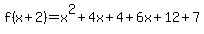 f%28x+%2B+2%29=x%5E2+%2B+4x%2B4+%2B+6x+%2B12+%2B+7