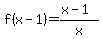 f%28x-1%29=%28x-1%29%2Fx