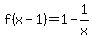 f%28x-1%29=1-1%2Fx