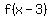 f%28x-3%29