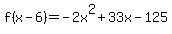 f%28x-6%29=+-2x%5E2%2B33x-125
