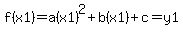 f%28x1%29=a%28x1%29%5E2%2Bb%28x1%29%2Bc=y1