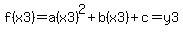 f%28x3%29=a%28x3%29%5E2%2Bb%28x3%29%2Bc=y3