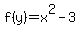 f%28y%29=x%5E2-3