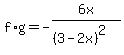 f%2Ag=-6x%2F%28%283-2x%29%5E2%29