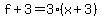 f%2B3=3%28x%2B3%29