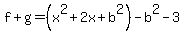 f%2Bg=%28x%5E2%2B2x%2Bb%5E2%29-b%5E2-3