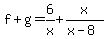 f%2Bg=6%2Fx%2Bx%2F%28x-8%29
