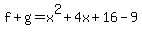 f%2Bg=x%5E2%2B4x%2B16-9