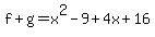f%2Bg=x%5E2-9%2B4x%2B16