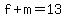 f%2Bm=13