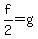 f%2F2=g