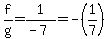 f%2Fg=1%2F%28-7%29=-%281%2F7%29