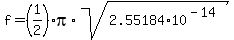 f=%281%2F2%29%2Api%2Asqrt%282.55184%2A10%5E%28-14%29%29