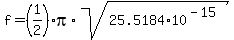 f=%281%2F2%29%2Api%2Asqrt%2825.5184%2A10%5E%28-15%29%29