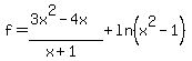 f=%283x%5E2-4x%29%2F%28x%2B1%29%2Bln%28x%5E2-1%29%29%29
