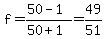 f=%2850-1%29%2F%2850%2B1%29=49%2F51