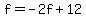 f=+-2f%2B12