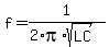 f=1%2F%282%2Api%2Asqrt%28LC%29%29