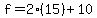 f=2%2815%29%2B10