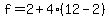 f=2%2B4%2812-2%29