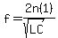 f=2n%281%29%2F%28sqrt%28LC%29%29