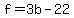 f=3b-22
