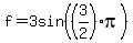 f=3sin%28%283%2F2%29pi%29%29-cos%28%283%2F2%29pi%29%29