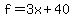 f=3x%2B40