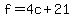 f=4c%2B21
