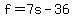 f=7s-36
