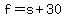 f=s%2B30