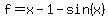 f=x-1-sin%28x%29
