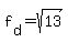 f%5Bd%5D+=+sqrt%2813%29