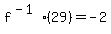 f%5E%28-1%29%2829%29=-2