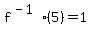 f%5E%28-1%29%285%29=1