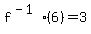 f%5E%28-1%29%286%29=3