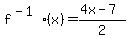 f%5E%28-1%29%28x%29=%284x-7%29%2F2
