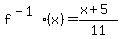 f%5E%28-1%29%28x%29=%28x%2B5%29%2F11