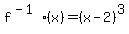 f%5E%28-1%29%28x%29=%28x-2%29%5E3